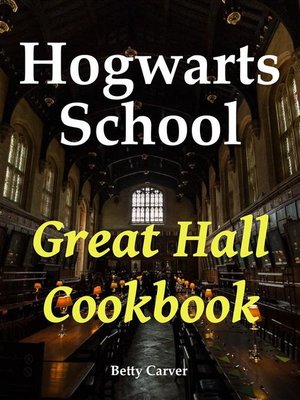 cover image of Hogwarts School Great Hall Cookbook